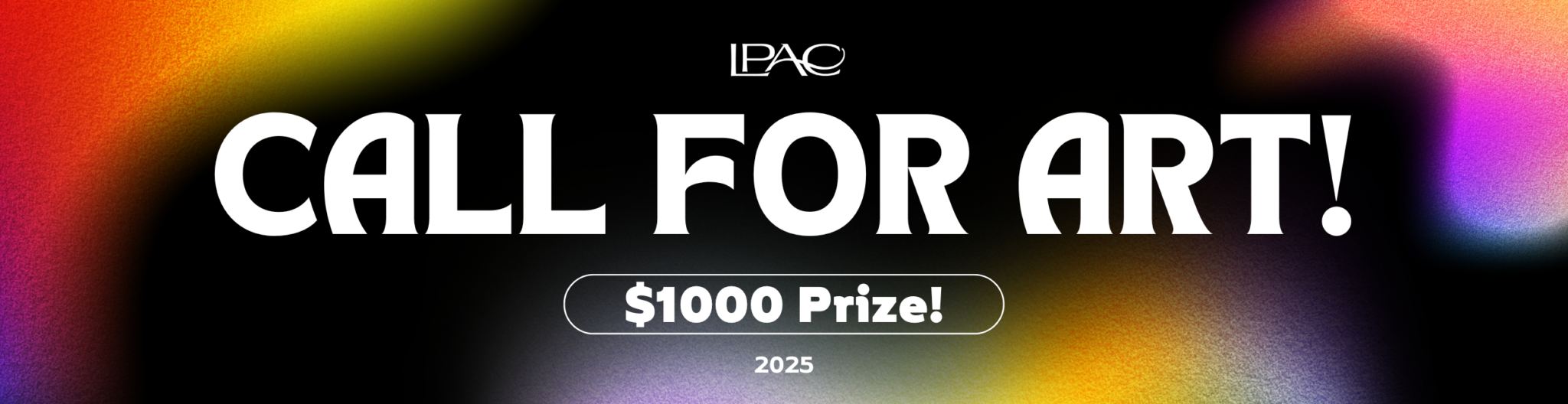 LPAC Call for Art $1000 Prize!