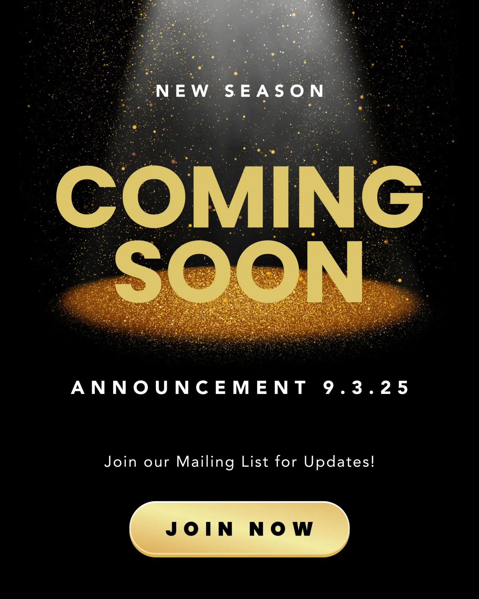New season coming soon announcement 9 325 join our mailing list for updates now click to join